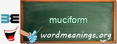 WordMeaning blackboard for muciform